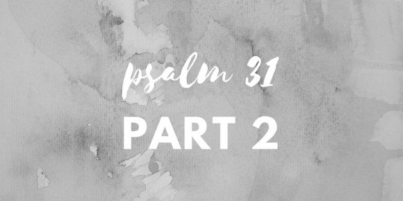 psalm 31 pt2