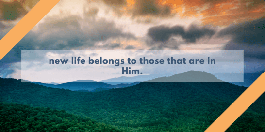 new life belongs to those that are in Him..png